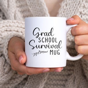 Grad School Survival Mug, Grad Student Gift, Graduation Gift, Student Gift, Grad School Mug, Graduate Mug, Modern Mug, Gift for Student