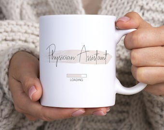 Physician Assistant Mug, Future Physician Assistant Loading, Physician Assistant Student Cup, Physician Assistant Mug