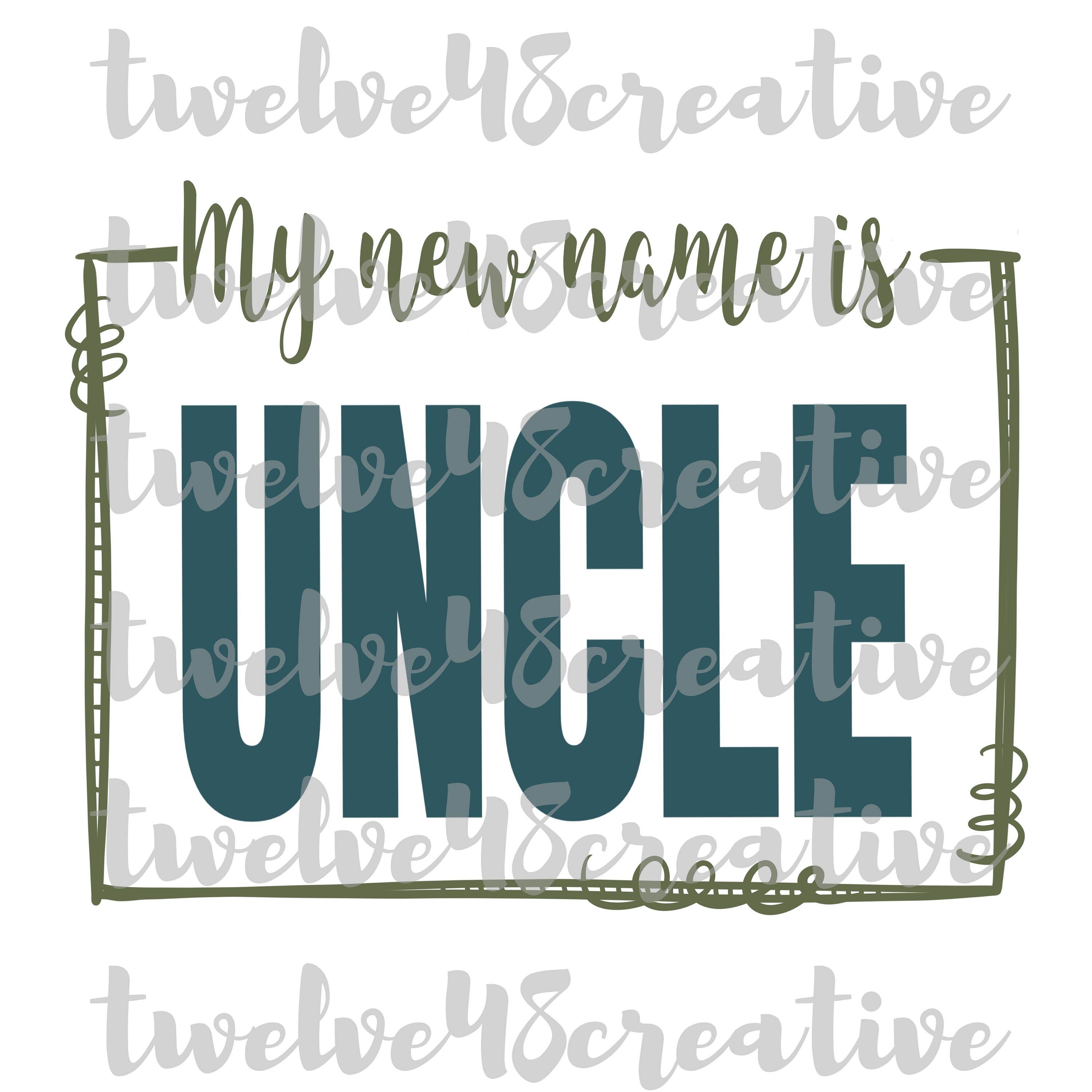 My New Name Is Uncle PNG Sublimation Design Digital Download Etsy
