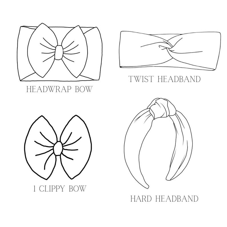 May include: Line drawing of four different headbands. The styles include a headwrap bow, a twist headband, a 1 clippy bow, and a hard headband. The text labels each style. All are drawn in black on a white background.