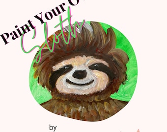 Sloth Paint Your Own Stencil Kit Directions for Adults, All Levels, Downloadable, Printable