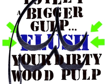 Give Toilet a Bigger Gulp Download for Restrooms Guest Bathrooms Where Toilet Paper Allowed Throw Into Toilet Funny Humor Sign Restroom