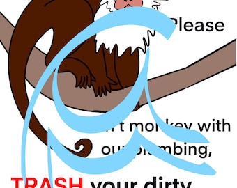 Don't Monkey with Our Plumbing Capuchin Monkey Restroom Sign – Funny Airbnb Reminder for Your Airbnb Guest Bath-Restroom-  Funny Humor Sign