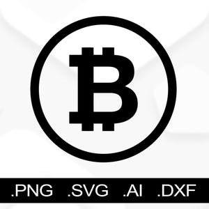 Bitcoin SVG PNG Ai DXF Files | Crypto Design for Cricut & Silhouette, Vinyl Decal, T-Shirt Printing