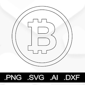 Bitcoin Outline SVG PNG Ai DXF Files | Crypto Design for Cricut & Silhouette, Vinyl Decal, T-Shirt Printing