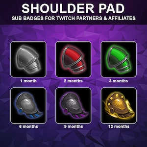 May include: Six Twitch subscriber badges featuring a shoulder pad design. The badges are silver, red, green, gray, purple, and gold. The badges are labeled with the number of months of subscription: 1 month, 2 months, 3 months, 6 months, 9 months, and 12 months.