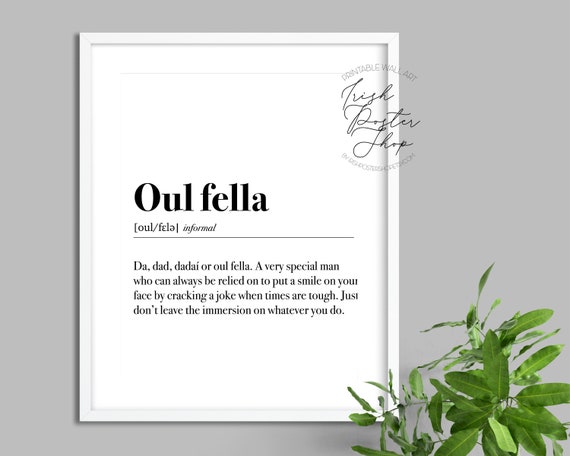 Oul Fella Definition Irish Art Poster Irish Da Irish Etsy Oul Fella Definition Irish Art Poster Irish Da Irish Etsy
