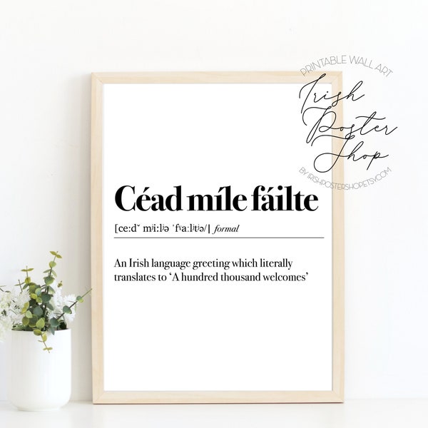 CEAD MILE FAILTE Definition Irish Art Poster -  Irish Decor, Irish Slang,  Irish Phrase, Irish Home Decor, Irish Print, Irish Poster Welcome