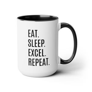 オフィスマグ：Eat Sleep Excel Repeat（ツートン、15オンス セラミック）