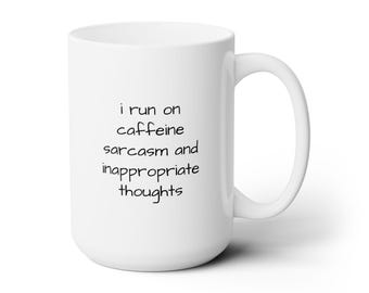 Taza de café sarcástica - Cafeína, sarcasmo y pensamientos inapropiados