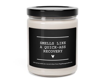 Get Well Soon Candle Gift  - "Smells Like A Quick-Ass Recovery" - 9oz. Scented Soy Wax Candle in Glass Jar with Lid & Black Label