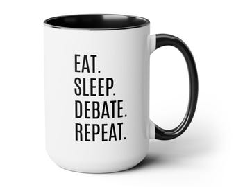 Eat Sleep Debate Repeat Mug - Two-Tone Ceramic, 15oz