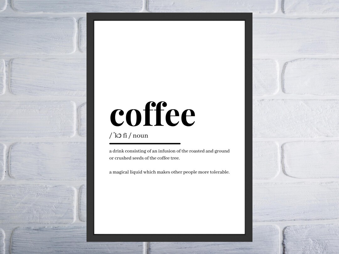 Coffee | A5 White Matte Card | Dictionary Definition Kitchen Wall Art ...