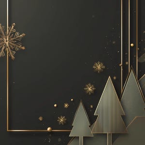 May include: A festive holiday-themed design with a dark background, gold accents, and geometric shapes. The image features gold snowflakes, Christmas trees, and a gold frame. The overall aesthetic is elegant and modern, suitable for seasonal greetings.