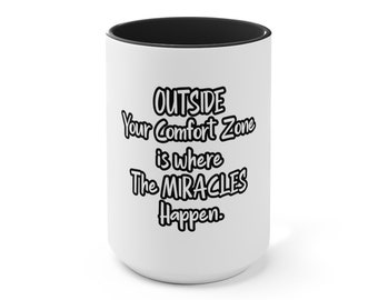Outside The Comfort Zone 15 oz Accent Mug