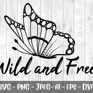 Wild und kostenlos Svg, Schmetterling SVG, Schmetterling Png, wild und frei, Monarch Schmetterling Svg, süße Schmetterling Svg, Cartoon Schmetterling Svg