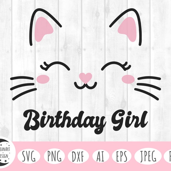 Birthday girl svg, birthday svg, happy birthday svg, cute cat svg, cat svg, kitty svg, cat face svg