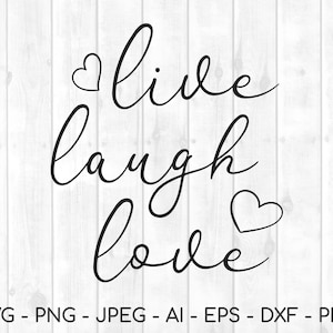 Love svg, trendy svg, cricut svg, cricut designs, svg designs, 2022 svg, laugh svg, live svg, live laugh love svg, popular svg