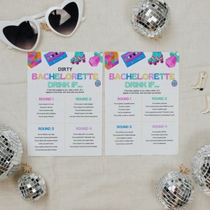 May include: Two printable cards with a pink, blue, and yellow color scheme. The cards are titled "Dirty Bachelorette Drink If..." and "Bachelorette Drink If..." and have four rounds of drinking game prompts.