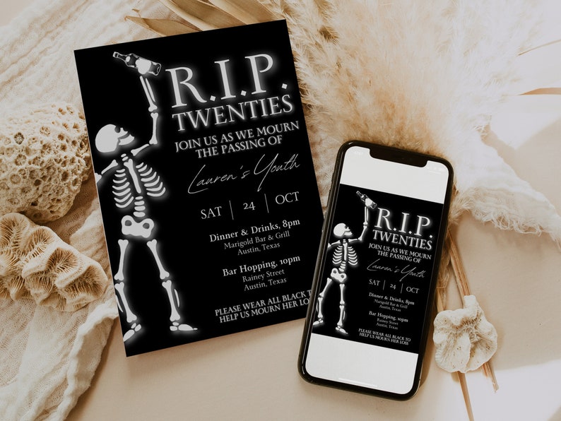 May include: Black and white invitation with a skeleton holding a bottle. The invitation reads "R.I.P. Twenties Join us as we mourn the passing of Lauren's Youth" with the date and time of the event.
