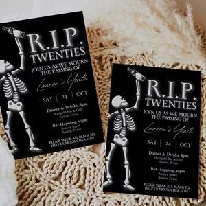 May include: Two black and white invitations with a skeleton holding a bottle of alcohol. The text on the invitations reads "R.I.P. Twenties Join us as we mourn the passing of Lauren's Youth Sat 24 Oct Dinner & Drinks, 8pm Marigold Bar & Grill Austin, Texas Bar Hopping, 10pm Rainey Street Austin, Texas Please wear all black to help us mourn her loss".