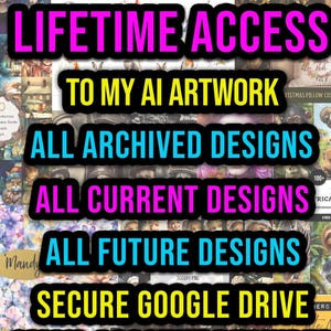 Lifetime Unlimited Access To My Google Storage Drive AI Products • Print On Demand • Commercial Use License • 2000 Plus High Quality Images