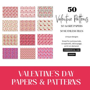 May include: 50 Valentine's Day patterns in a variety of styles, including hearts, flowers, and cupcakes. The patterns are seamless and can be used for scrapbooking, junk journals, and other crafts. The patterns are 300 DPI and are available for commercial use.