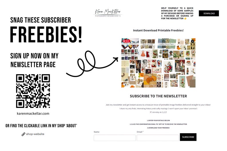 May include: A website screenshot showing a sign-up form for a newsletter offering free printable images. The text "SNAG THESE SUBSCRIBER FREEBIES!" is displayed in large, bold letters. A QR code is also shown, along with a link to the website. The form includes fields for name and email address, and a button labeled "SUBSCRIBE".