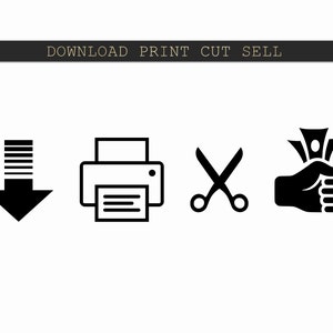 May include: Black and white icons representing the actions of downloading, printing, cutting, and selling. The icons are arranged in a row from left to right.