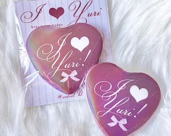 I Love Yuri - Holo Heart Badge