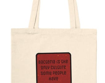 Edgy Slogan Einkaufstasche - Bakterienkultur Statement, natürliche oder schwarze Baumwolle