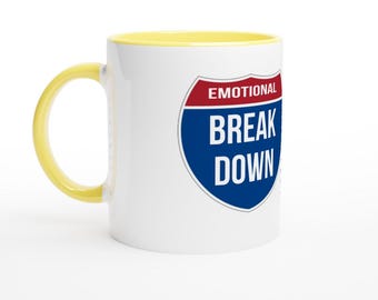 Emotional Breakdown Interstate Sign 11 Unzen Keramikbecher - Wählen Sie Ihre Farbe im Inneren!