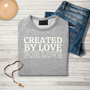 Created by Love SVG, Christian svg, religious svg, faith svg, Jesus svg, bible Quotes shirt gift svg, png files for cricut