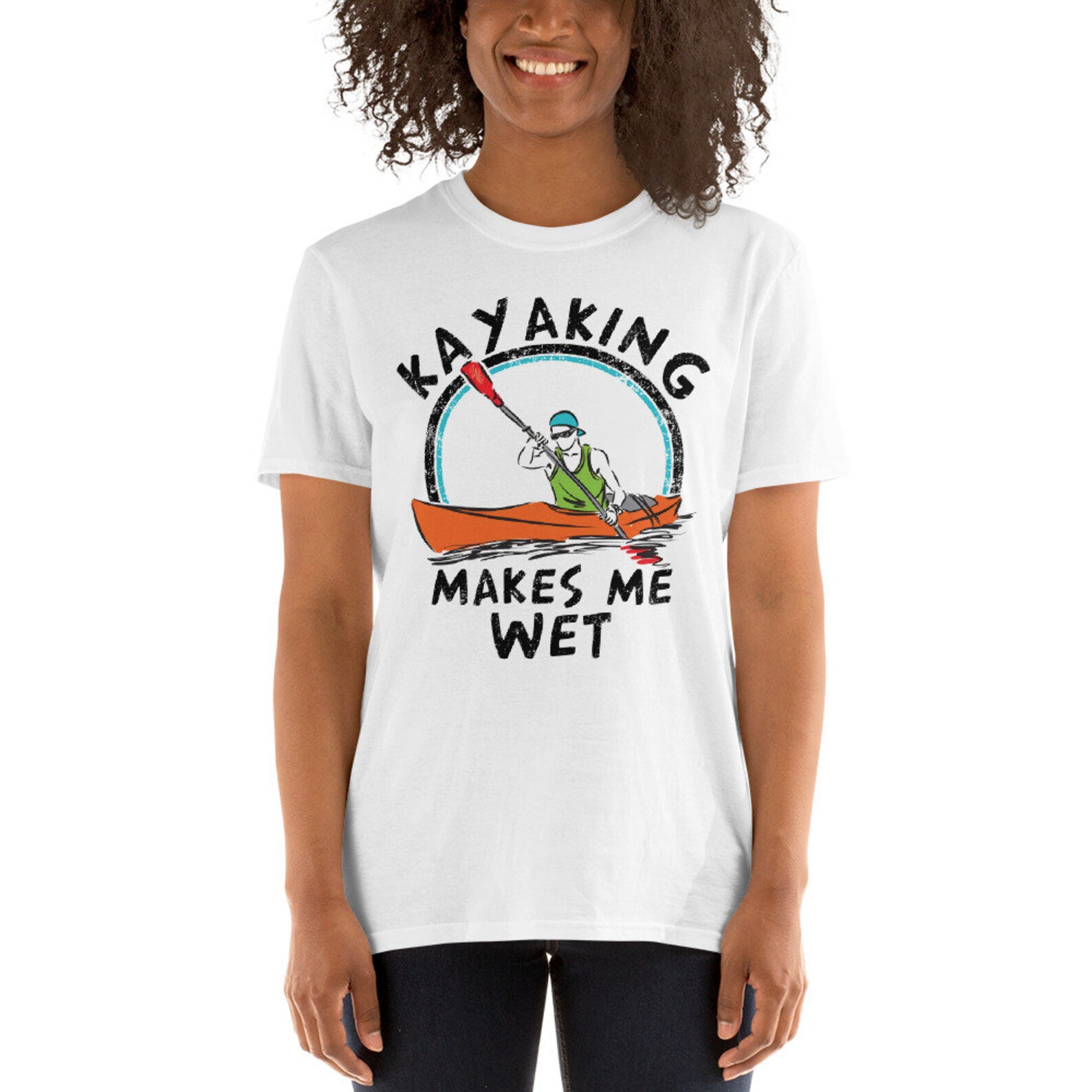 Kayaking Makes Me Wet Paddling Unisex Shirt Funny Kayak Shirt Etsy