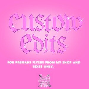 Könnte beinhalten: Rosa Grafik mit dem Text "Custom Edits" in einer stilisierten Schriftart. Darunter steht "For Premade Flyers From My Shop and Texts Only". Unten befindet sich ein Logo mit gekreuzten Stiften und dem Namen "Malani Okazaki Files".