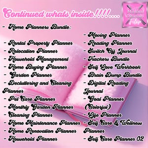 May include: Pink open book with a fluffy interior, listing various planner types. Text includes "Home Planners Bundle" and individual planners for home, garden, and self-care. The image also includes the text "Continued whats inside!!!!...."