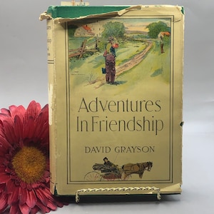 1910 “Adventures in Friendship” by David Grayson, Hardcover Book w/Jacket