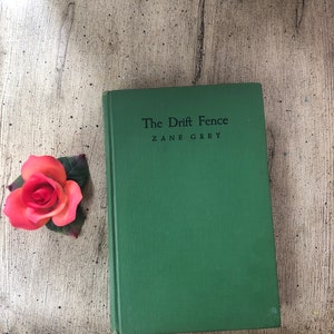 1930 „The Drift Fence“ Hardcover Roman von Zane Gray
