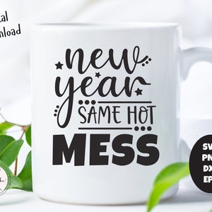 New Year Same Hot Mess SVG, 2023 New Years Eve PNG (Digital Download) image 4