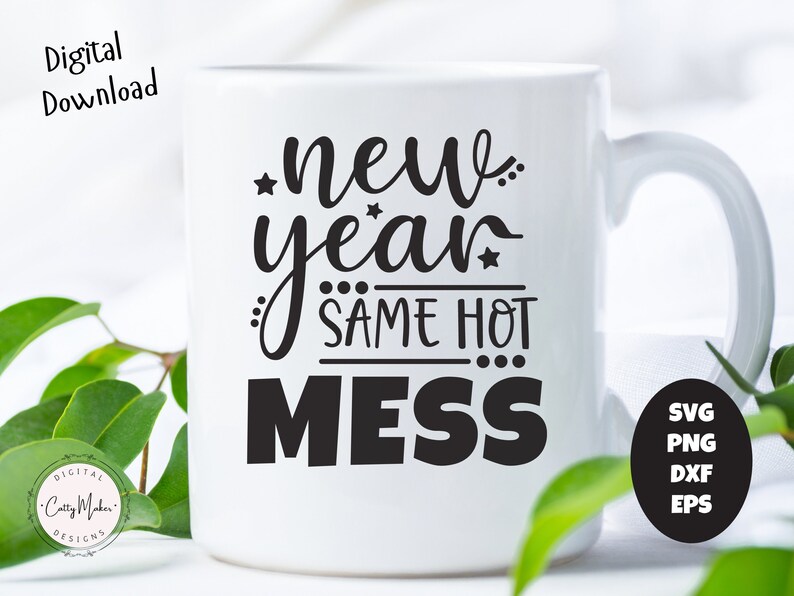 New Year Same Hot Mess SVG, 2023 New Years Eve PNG (Digital Download) image 4