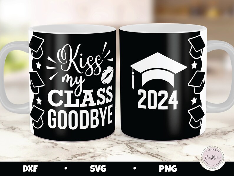 May include: Two black coffee mugs with white text and graduation cap designs. One mug says "Kiss my class goodbye" and the other says "2024".