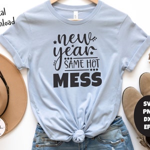 New Year Same Hot Mess SVG, 2023 New Years Eve PNG (Digital Download) image 2