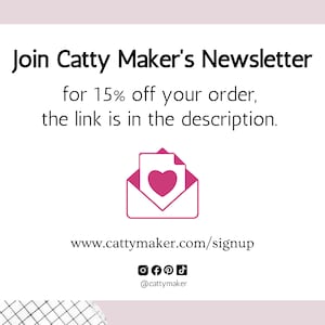 K&ouml;nnte beinhalten: Ein rosa Umschlag mit einem Herzen darin, mit dem Text "Join Catty Maker's Newsletter for 15% off your order, the link is in the description. www.cattymaker.com/signup @cattymaker"