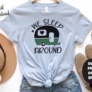We Sleep Around Camper SVG, Funny Camping Outdoors (digital Download ...