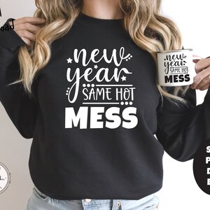 New Year Same Hot Mess SVG, 2023 New Years Eve PNG (Digital Download) image 3