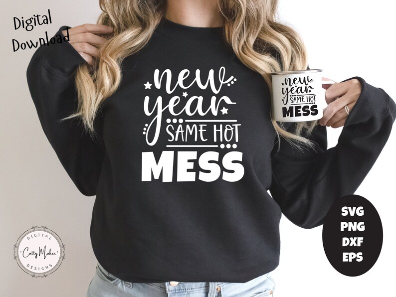 New Year Same Hot Mess SVG, 2023 New Years Eve PNG (Digital Download) image 3