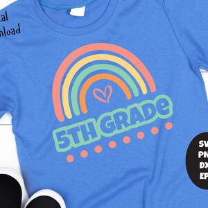 5th Grade SVG, Fifth Grade Shirt svg, 1st Grade Rainbow, Digital Download, Back to School svg, Free Commercial Use School SVG
