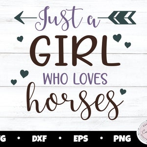 Horse svg, country girl svg, horse png, equestrian svg, cowgirl svg, farmhouse svg, western svg, just a girl who loves horses svg