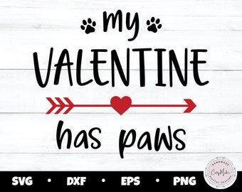 My Valentine Has Paws SVG, Valentine's Day Dog Cat PNG (Digital Download)