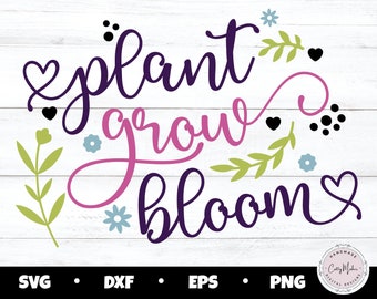 Plant Grow Bloom SVG, Spring Porch Sign, Wildflower Cut File (Digital Download)